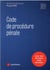 Code de procédure pénale : inclus : code de la justice pénale des mineurs (édition 2022)