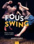 Fous de swing - danse, musique, mode et culture
