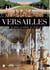 Versailles, the château, the gardens, the Trianons