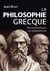 La philosophie grecque : Des présocratiques au néoplatonisme