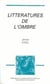 Litteratures de l'ombre