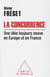 La concurrence - une idée toujours neuve en europe et en france