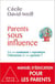 Parents sous influence - est-on condamné à reproduire l'éducation de ses parents ?
