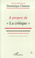 A propos de "la critique"