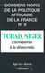 Tchad, Niger, escroqueries à la démocratie - vol08