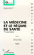 La medecine et le regime de sante - vol01 - des erreurs et propos vulgaires - tome 1 - livre i