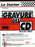 Le starter gravure des cd nouvelle edition