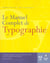 Typographie le manuel complet