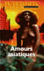 Les interdits : amours asiatiques