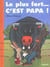 Le plus fort c'est papa