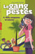Le gang des pestes t.3 - vols, soupçons et zizanie