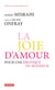 La joie d'amour - pour une érotique du bonheur