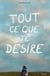 Tout ce que je désire