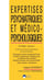 Expertises  psychiatriques et médico-psychologiques au pénal Tome 3 : données psychiatriques, psychologiques et psychopathologiques