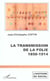 La transmission de la folie : 1850-1914
