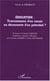 Education - transmission d'un savoir ou decouverte d'un potentiel ?