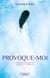 Insaisissable (Shatter me) - Saison 2 Tome 2 : provoque-moi