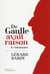 De Gaulle avait raison - le visionnaire