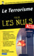 Le terrorisme aujourd'hui Pour les Nuls Actu