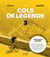 Cols de legende Tome 3 : 20 cols qui ont marqué l'histoire du cyclisme