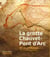 La grotte Chauvet-Pont d'Arc