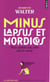 Minus, lapsus et mordicus - nous parlons tous latin sans le savoir