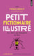Petit fictionnaire illustré - les mots qui manquent au dico