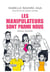 Les manipulateurs sont parmi nous
