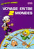 Les Petits Hommes Tome 26 : voyage entre 2 mondes