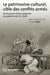 Le patrimoine culturel, cible des conflits armés - de la guerre civile espagnole aux guerres du 21e siècle