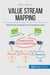 Le value stream mapping, outil roi du lean - cartographier la chaîne de production de valeur