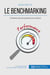 Le benchmarking et les best practices - se mesurer aux grands pour s'en inspirer