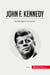 John F. Kennedy : his fight against communism