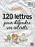 Familles - 120 lettres pour vous simplifier la vie