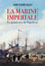 La marine imperiale - le grand reve de napoleon