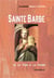 STE BARBE : De la TOUR à la FOUDRE