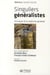Singuliers généralistes - sociologie de la médecine générale