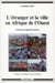 L'étranger et la ville en Afrique de l'Ouest - Lomé au regard d'Accra