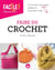 Faire du crochet - un livre pour tout savoir, pratique et accessible a tous ne