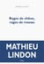 Rages de chêne, rages de roseau