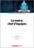 Le maire, chef d'équipes