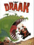 Drâak Tome 1 : même pas peur !
