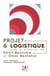 Projet & logistique