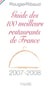 Guide des 100 meilleurs restaurants de France 2007-2008