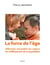 LA FORCE DE L'AGE : AFFRONTER ENSEMBLE LES ENJEUX DU VIEILLISSEMENT DE LA POPULATION