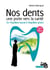 Nos dents, une porte vers la santé - de l'équilibre buccal à l'équilibre global (2e édition)