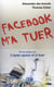 Facebook m'a tuer