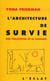 L'architecture de survie - une philosophie de la pauvreté