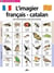 L'imagier français/catalan - 225 mots illustrés/225 mots il-lustrats