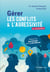Gérer les conflits et l'agressivité au quotidien - grâce à la psychologie et au self-défense